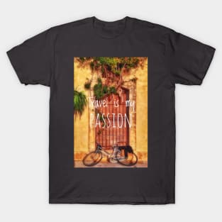 Travel is my passion T-Shirt